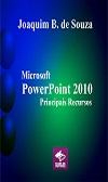 Livro Microsoft PowerPoint 2010 | Informática | clube de autores | jbtreinamento.com.br